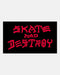 Skate & Destroy Sticker Large black Vorderansicht